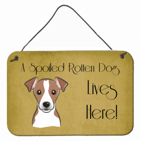 Jack Russell Terrier A Spoiled Rotten - Lives Here Design Wall or Door Hanging Prints