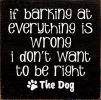 If Barking at Everything Is Wrong ...