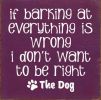 If Barking at Everything Is Wrong ...