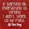 If Barking at Everything Is Wrong ...