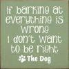 If Barking at Everything Is Wrong ...