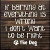 If Barking at Everything Is Wrong ...