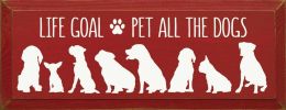 Life Goal - Pet All the Dogs