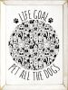 Life goal pet all the dogs (Paws and Dogs) Vertical Wood Sign