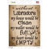 Labradors  Without  My House Would Be Clean  Novelty Rectangle Sticker Decal
