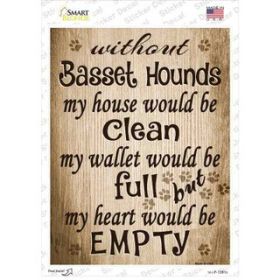 Basset Hounds  Without  My House Would Be Clean  Novelty Rectangle Sticker Decal (Size: Small)