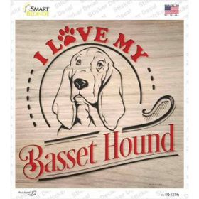 Basset - Love My   Novelty Square Sticker Decal (Size: Small)