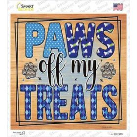 Paws Off My Treats Novelty Square Sticker Decal (Size: Small)
